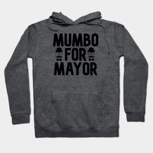 Mumbo For Mayor Hoodie